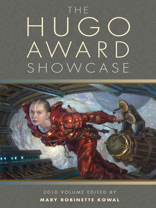 Title details for The Hugo Award Showcase, 2010 Volume by Mary Robinette Kowal - Available